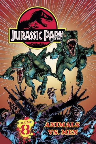 Jurassic Park 8: Animals Vs. Man! by Steve Englehart; Chas Truog; Paul Fricke; Michael Crichton