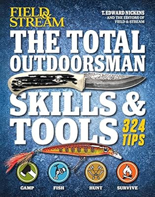 The Total Outdoorsman Skills &amp; Tools Manual