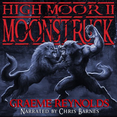 High Moor 2: Moonstruck by Graeme Reynolds