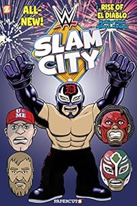 WWE Slam City #2: The Rise of El Diablo by Mathias Triton