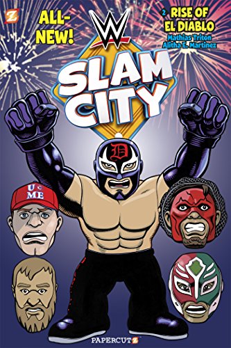 WWE Slam City #2: The Rise of El Diablo by Mathias Triton