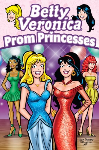 Betty & Veronica: Prom Princesses by Dan Parent