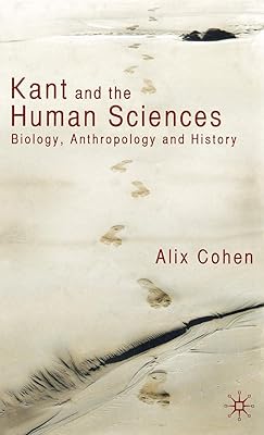 Kant and the Human Sciences: Biology, Anthropology and History