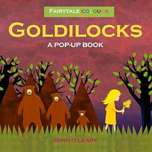 Fairytale Colours: Goldilocks: A Pop-Up Book