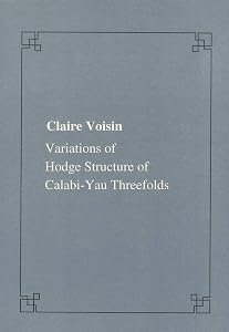 Variations of Hodges structure of Calabi-Yau threefolds (Publications of the Scuola Normale Superiore)