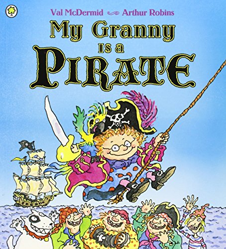 My Granny Is a Pirate by Val McDermid