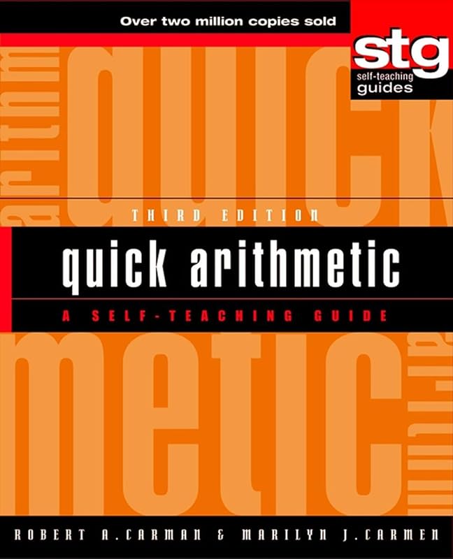 Quick Arithmetic: A Self-Teaching Guide (Wiley Self-Teaching Guides, 159) by Robert A. Carman