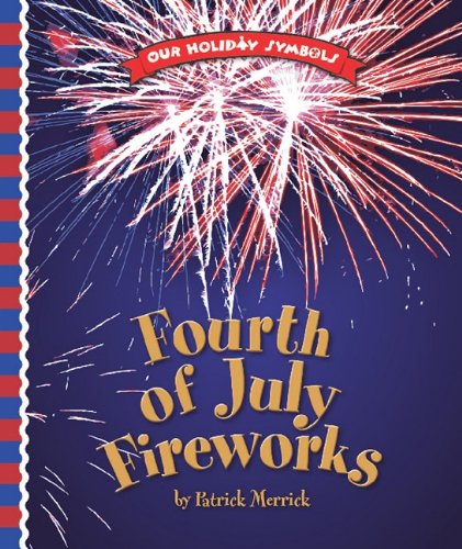 Fourth of July Fireworks by Patrick Merrick