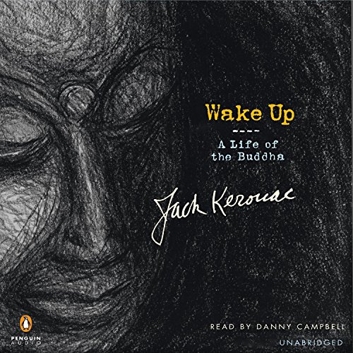 Wake Up: A Life of the Buddha by Jack Kerouac