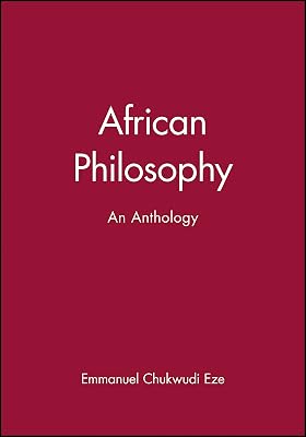 African Philosophy: An Anthology