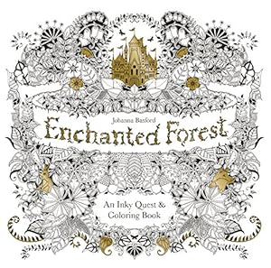 Enchanted Forest: An Inky Quest &amp; Coloring Book
