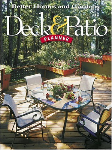 Better Homes and Gardens Deck & Patio Planner by Better Homes and Gardens Books