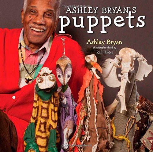 Ashley Bryan's Puppets: Making Something from Everything by Ashley Bryan