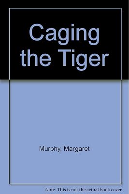 Caging the Tiger