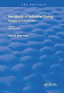 Handbook of Industrial Drying: Second Edition, Revised and Expanded (Routledge Revivals) by Arun S. Mujumdar