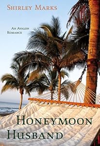 Honeymoon Husband (Avalon Romance)