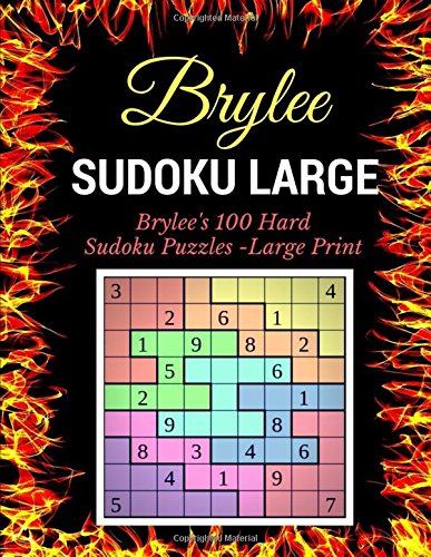 Sudoku Large: Brylee's 100 Hard Sudoku Puzzles -Large Print by Brylee