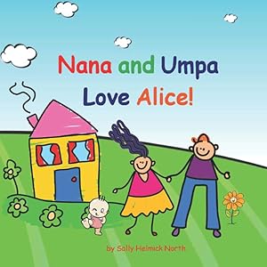 Nana and Umpa Love Alice!