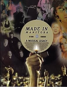 Made in Manitoba: A Musical Legacy by John Einarson
