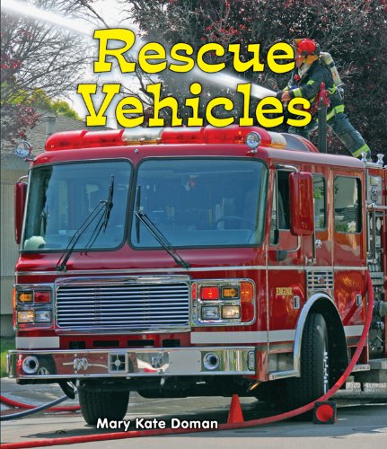 Rescue Vehicles by Mary Kate Doman