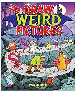 Draw Weird Pictures by Paul Gamble