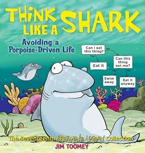 Think Like a Shark: Avoiding a Porpoise-Driven Life