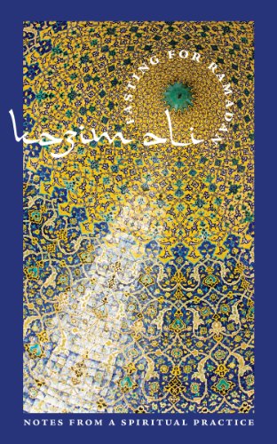 Fasting for Ramadan: Notes from a Spiritual Practice by Kazim Ali