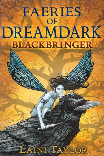 Faeries of Dreamdark: Blackbringer by Laini Taylor