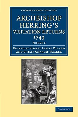 Archbishop Herring's Visitation Returns, 1743 (Cambridge Library Collection - British & Irish History, 17th & 18th Centuries) (Volume 2)