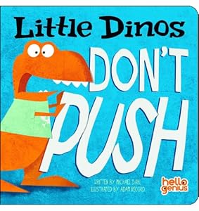 Little Dinos Don't Push