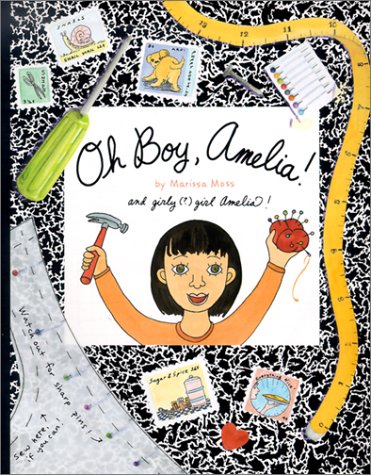 Oh Boy, Amelia! by Marissa Moss