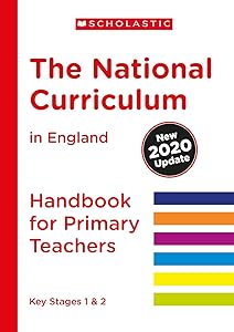 The National Curriculum in England (2020 Update) Primary Teachers Handbook: 1 (National Curriculum Handbook)
