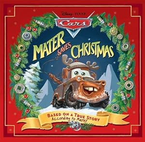 Disney*Pixar Cars: Mater Saves Christmas by Alison Murray