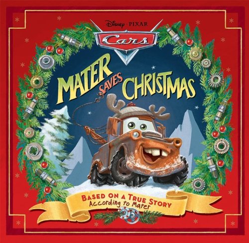 Disney*Pixar Cars: Mater Saves Christmas by Alison Murray