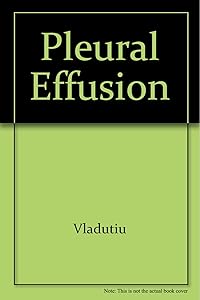 Pleural Effusion by Adrian O. Vladutiu
