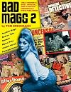 Bad Mags Vol 2: The Strangest, Most Unusual, and Sleaziest Periodicals Ever Published! by Tom Brinkman (29-Jun-2009) Paperback