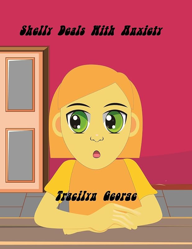 Shelly Deals With Anxiety by Tracilyn George