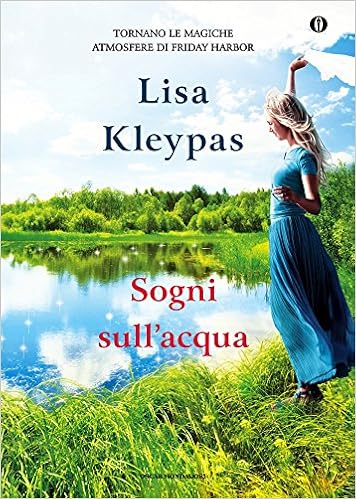Lisa Kleypas - Friday Harbor vol. 3 - Sogni sull'acqua (2013)