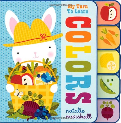 My Turn To Learn Colors by Natalie Marshall