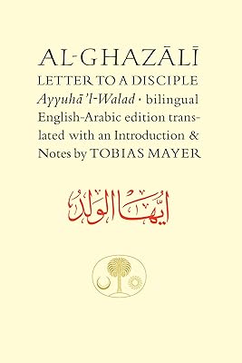 Al-Ghazali Letter to a Disciple (Ghazali series)