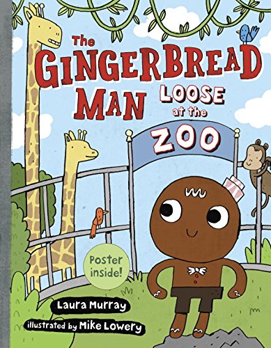 The Gingerbread Man Loose at The Zoo by Laura Murray