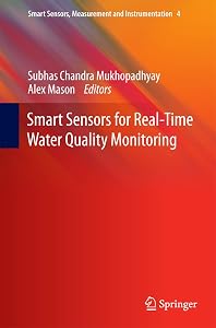 Smart Sensors for Real-Time Water Quality Monitoring (Smart Sensors, Measurement and Instrumentation Book 4)