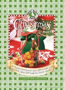 Gooseberry Patch: Christmas Book 9: Our Tastiest Christmas Recipes, Gifts to Make &amp; Give, and Fresh Ideas That Make the Season Sparkle!
