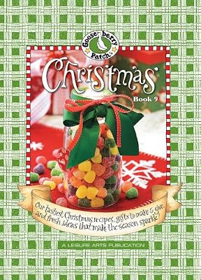 Gooseberry Patch: Christmas Book 9: Our Tastiest Christmas Recipes, Gifts to Make &amp; Give, and Fresh Ideas That Make the Season Sparkle!
