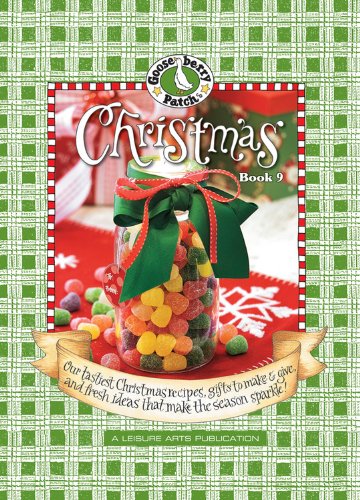 Gooseberry Patch: Christmas Book 9: Our Tastiest Christmas Recipes, Gifts to Make &amp; Give, and Fresh Ideas That Make the Season Sparkle! by Gooseberry Patch
