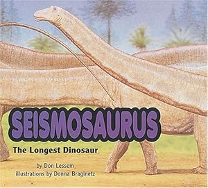 Seismosaurus: The Longest Dinosaur (Special Dinosaurs)