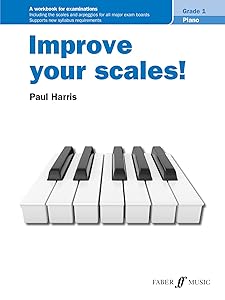 Improve your scales! Piano Grade 1: A Workbook for Examinations