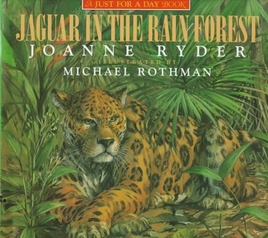 Jaguar in the Rain Forest (Just for a Day Book) by Joanne Ryder