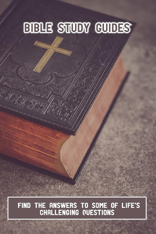 Bible Study Guides: Find The Answers To Some Of Life's Challenging Questions by Becki Mcvey