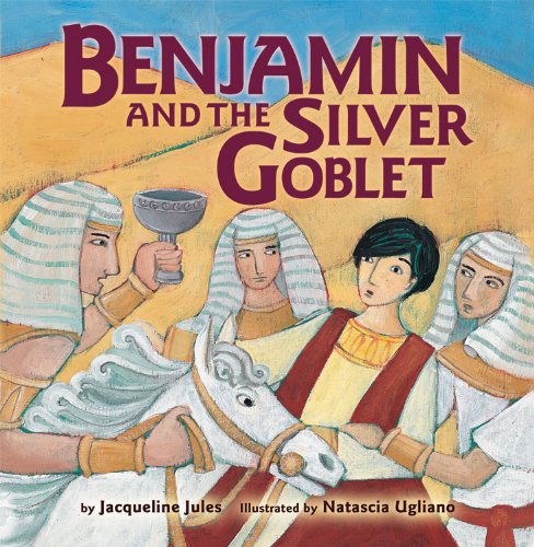 Benjamin and the Silver Goblet by Jacqueline Jules